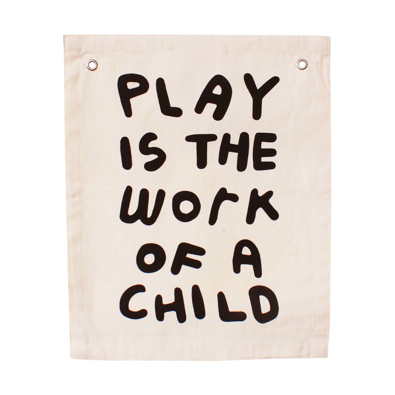 Banner with quote 'Play is the Work of a Child' emphasizing the importance of play in childhood development.