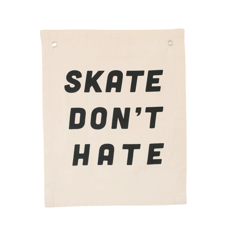 "Skate Don't Hate" Canvas Banner