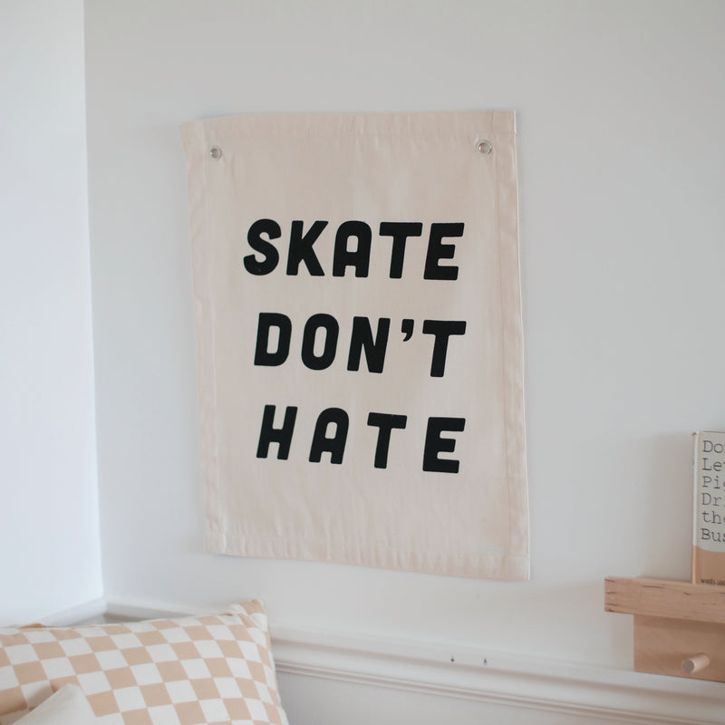"Skate Don't Hate" Canvas Banner