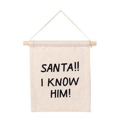 santa I know him canvas hang sign